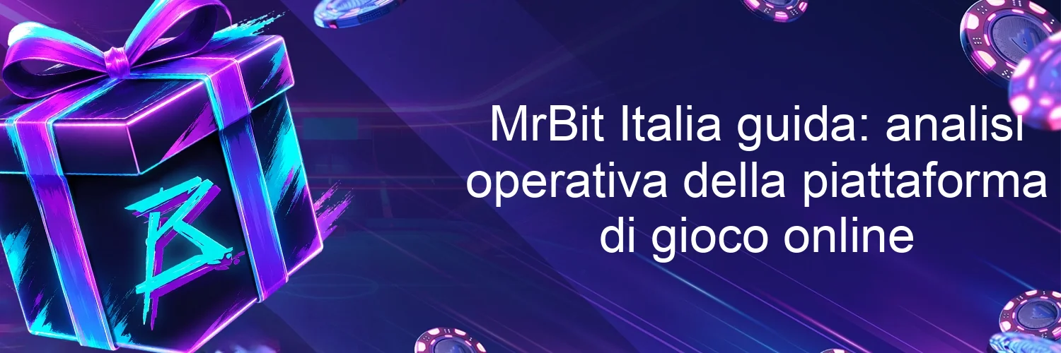 MrBit Italia guida: analisi operativa della piattaforma di gioco online